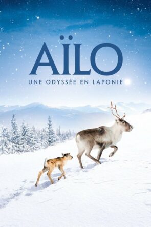 Ailo: Laponya’da Bir Macera izle (2018)