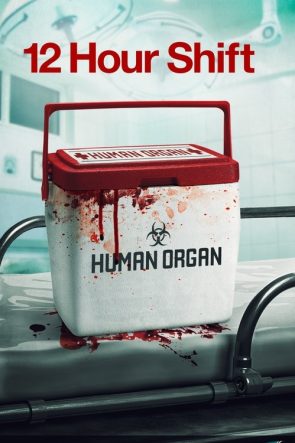 12 Hour Shift izle (2020)