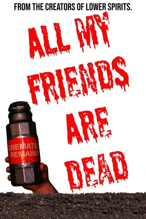 All My Friends Are Dead izle (2021)
