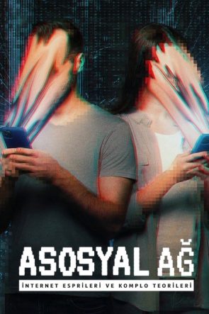 Asosyal Ağ: İnternet Esprileri ve Komplo Teorileri izle (2024)