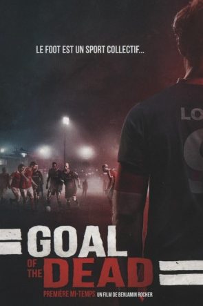Goal of the Dead izle (2014)