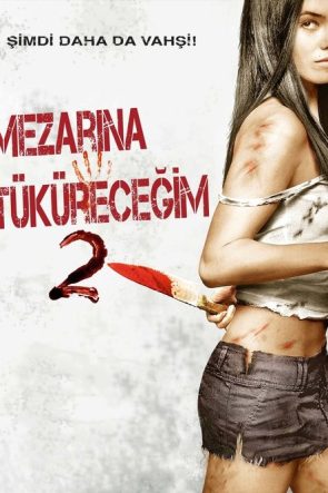 Mezarına Tüküreceğim 2 izle (2013)