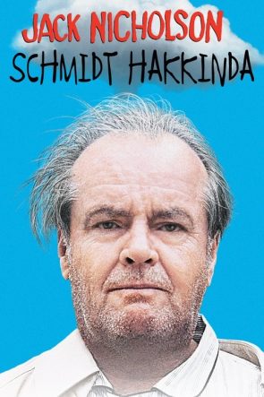 Schmidt Hakkında izle (2002)