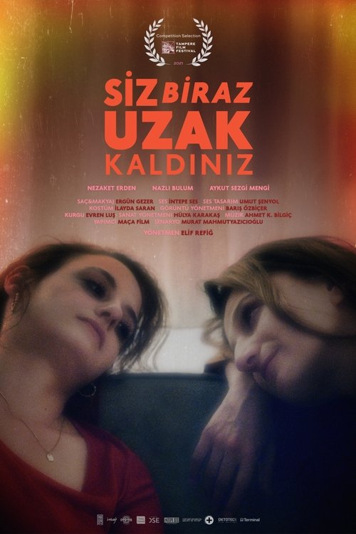 Siz Biraz Uzak Kaldınız izle (2021)