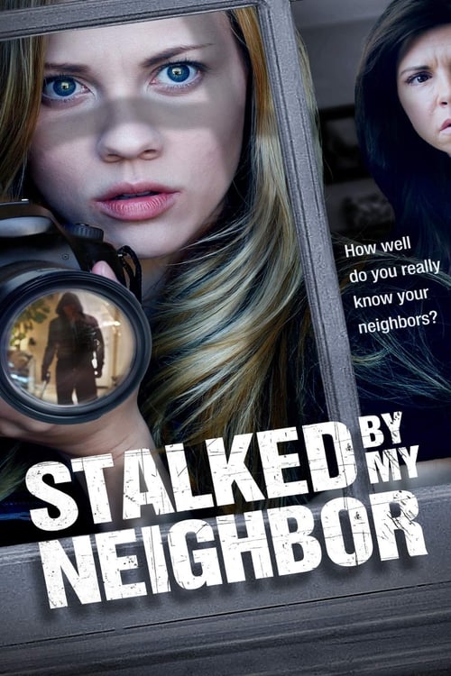 Stalked by My Neighbor izle (2015)