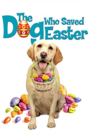 The Dog Who Saved Easter izle (2014)