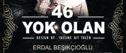 46 Yok Olan